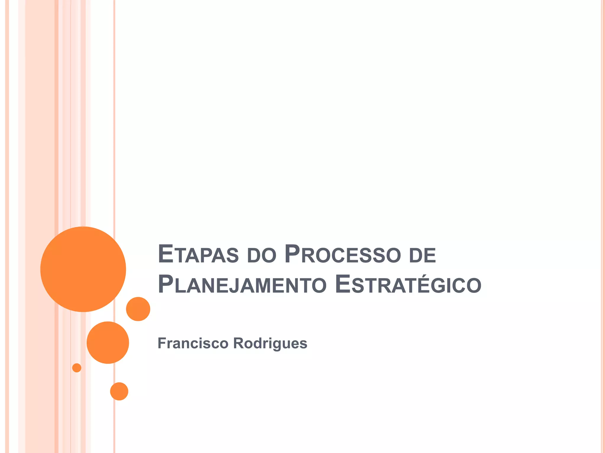 Etapas do processo de planejamento estratégico | PPTX