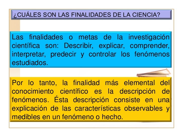 Cual Es La Finalidad De La Ciencia