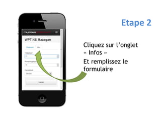 Etape 2

Cliquez sur l’onglet
« Infos »
Et remplissez le
formulaire
 