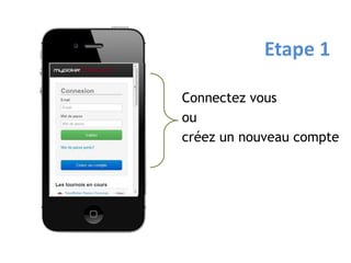 Etape 1

Connectez vous
ou
créez un nouveau compte
 