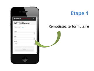 Etape 4

Remplissez le formulaire
 