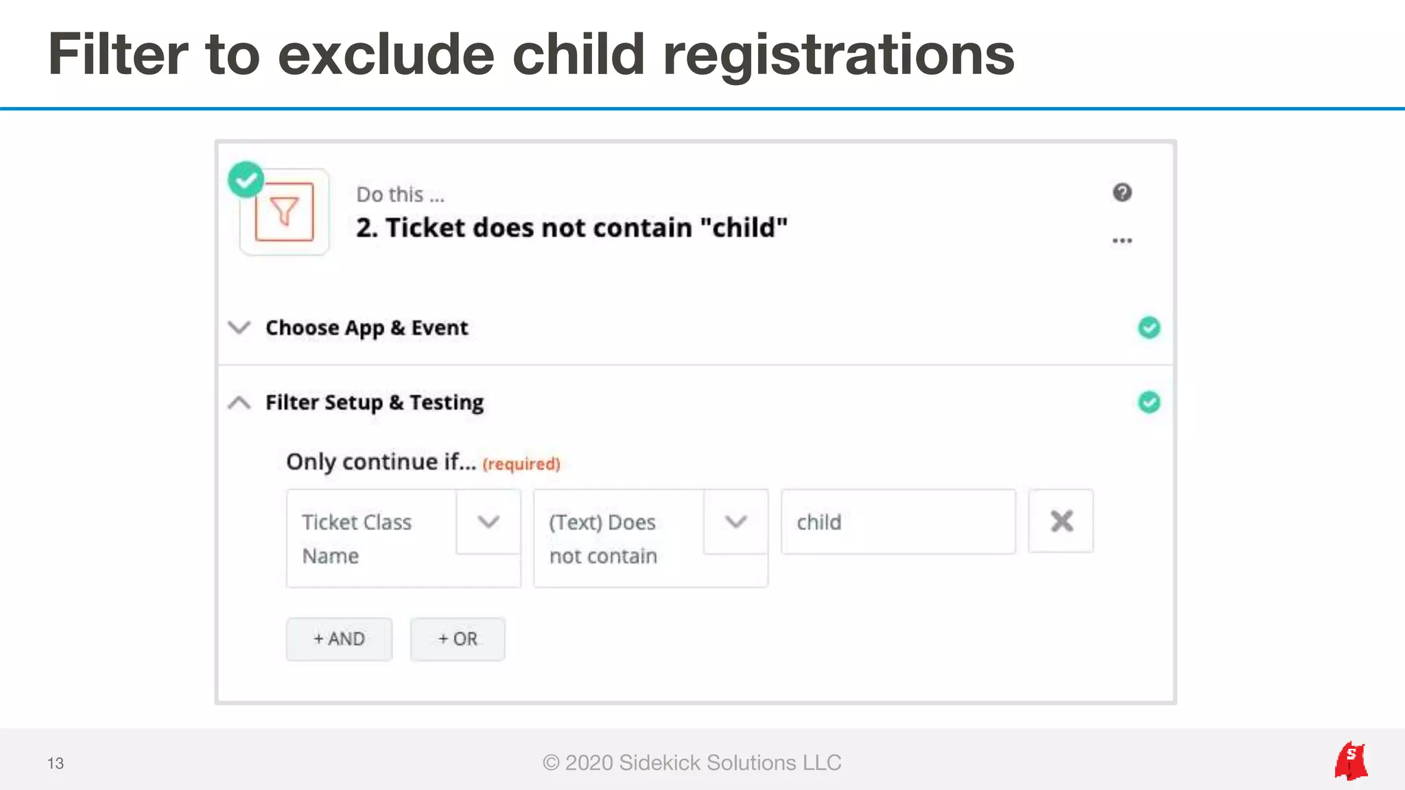 Filter to exclude child registrations
13 © 2020 Sidekick Solutions LLC
 