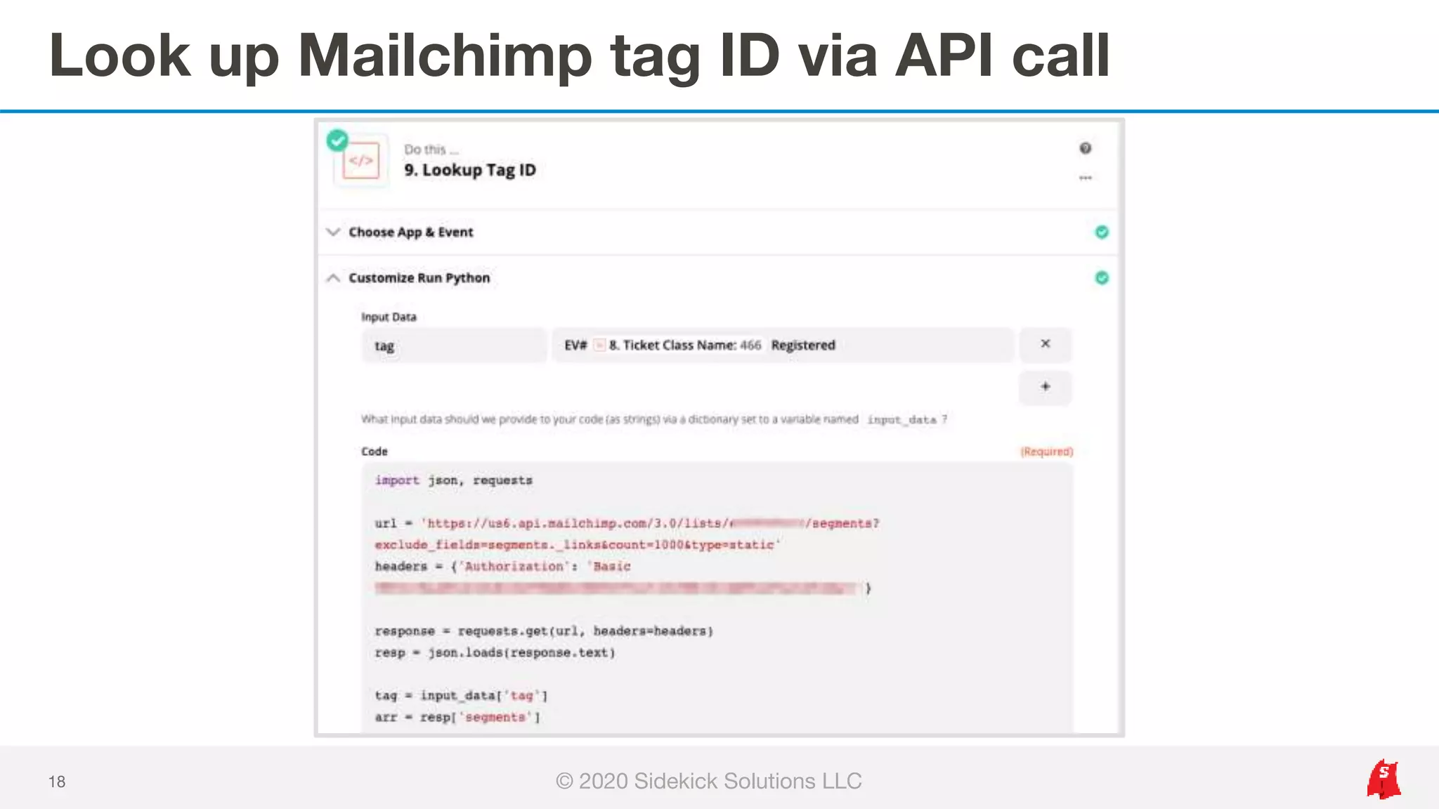 Look up Mailchimp tag ID via API call
18 © 2020 Sidekick Solutions LLC
 