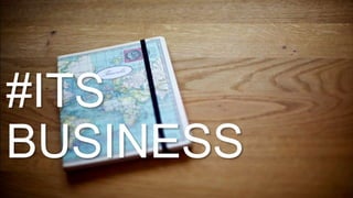 #ITS 
BUSINESS 
 