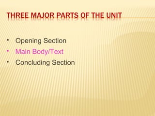  Opening Section
 Main Body/Text
 Concluding Section
 