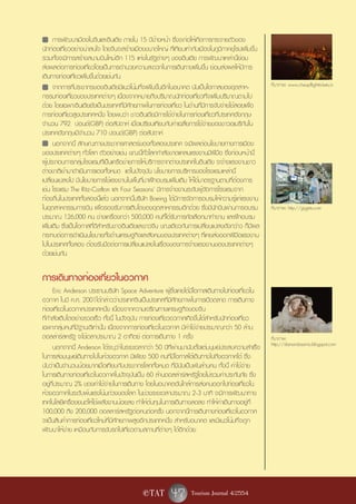 v การพัฒนาเมืองในจีนและอินเดีย ภายใน 15 ปีข้างหน้า ซึ่งจะก่อให้เกิดการกระจายตัวของ
นักท่องเที่ยวอย่างน่าสนใจ โดยจีนจะสร้างเมืองขนาดใหญ่ ที่เทียบเท่ากับเมืองในภูมิภาคยุโรปเพิ่มขึ้น
รวมทั้งจะมีการสร้างสนามบินใหม่อีก 115 แห่งในรัฐต่างๆ ของอินเดีย การพัฒนาเหล่านี้ย่อม
ส่งผลต่อการท่องเที่ยวโดยเป็นการอำนวยความสะดวกในการเดินทางเพิ่มขึ้น ย่อมส่งผลให้มีการ
เดินทางท่องเที่ยวเพิ่มขึ้นด้วยเช่นกัน
v จากการที่ประชากรของอินเดียมีแนวโน้มที่จะเพิ่มขึ้นอีกในอนาคต นับเป็นโอกาสของอุตสาห-               ที่มาภาพ: www.cheapflighttickets.in
กรรมท่องเที่ยวของประเทศต่างๆ เนื่องจากหมายถึงปริมาณนักท่องเที่ยวที่จะเพิ่มปริมาณตามไป
ด้วย โดยเฉพาะอินเดียยังเป็นประเทศที่มีศักยภาพในการท่องเที่ยว ในด้านที่มีการจับจ่ายใช้สอยเพื่อ
การท่องเที่ยวสูงประเทศหนึ่ง โดยพบว่า ชาวอินเดียมีการใช้จ่ายในการท่องเที่ยวที่ประเทศอังกฤษ
จำนวน 792 ปอนด์(GBP) ต่อสัปดาห์ เมื่อเปรียบเทียบกับค่าเฉลี่ยการใช้จ่ายของชาวอเมริกันใน
ประเทศอังกฤษมีจำนวน 710 ปอนด์(GBP) ต่อสัปดาห์
v นอกจากนี้ ลักษณะทางประชากรศาสตร์ของทั้งสองประเทศ จะมีผลต่อนโยบายทางการเมือง
ของประเทศต่างๆ ทั่วโลก ตัวอย่างเช่น ขณะนี้ทั่วโลกกำลังขาดแคลนแรงงานมีฝีมือ ซึ่งก่อนหน้านี้
ผู้ประกอบการกลุ่มโรงแรมที่เป็นเครือข่ายการให้บริการจากต่างประเทศในอินเดีย จะจ้างแรงงานชาว
ต่างชาติเข้ามาดำเนินการเองทั้งหมด แต่ในปัจจุบัน นโยบายการบริหารของโรงแรมเหล่านี้
เปลี่ยนแปลงไป มีนโยบายการใช้แรงงานในพื้นที่มาฝึกอบรมเพิ่มเติม ให้ได้มาตรฐานตามที่ต้องการ
เช่น โรงแรม The Ritz-Carlton และ Four Seasons' มีการจ้างงานระดับผู้จัดการโรงแรมจาก
ท้องถิ่นในประเทศทั้งสองนี้แล้ว นอกจากนี้บริษัท Boeing ได้มีการจัดการอบรมให้ความรู้แก่แรงงาน
ในอุตสาหกรรมการบิน เพื่อรองรับการเติบโตของอุตสาหกรรมอีกด้วย ซึ่งมีนักบินผ่านการอบรม                ที่มาภาพ: http://gigjets.com
ประมาณ 126,000 คน ช่างเครื่องกว่า 500,000 คนที่ได้รับการคัดเลือกมาทำงาน และฝึกอบรม
เพิ่มเติม ซึ่งเป็นโอกาสที่ดีสำหรับชาวอินเดียและชาวจีน ขณะเดียวกันการเปลี่ยนแปลงดังกว่าว ก็มีผล
กระทบต่อการดำเนินนโยบายทั้งด้านเศรษฐกิจและสังคมของประเทศต่างๆ ที่เคยส่งออกฝีมือแรงงาน
ไปในประเทศทั้งสอง ต้องรับมือต่อการเปลี่ยนแปลงในเรื่องของการจ้างแรงงานของประเทศต่างๆ
ด้วยเช่นกัน

การเดินทางท่องเที่ยวในอวกาศ
     Eric Anderson ประธานบริษัท Space Adventure ผู้ซึ่งเคยได้มีโอกาสเดินทางไปท่องเที่ยวใน
อวกาศ ในปี ค.ศ. 2001ได้กล่าวว่าประเทศจีนเป็นประเทศที่มีศักยภาพในการเปิดตลาด การเดินทาง
ท่องเที่ยวในอวกาศประเทศหนึ่ง เนื่องจากความเจริญทางเศรษฐกิจของจีน
ที่กำลังเติบโตอย่างรวดเร็ว ทั้งนี้ ในปัจจุบัน การท่องเที่ยวอวกาศเกิดขึ้นได้สำหรับนักท่องเที่ยว
เฉพาะกลุ่มคนที่มีฐานะดีเท่านั้น เนื่องจากการท่องเที่ยวในอวกาศ มีค่าใช้จ่ายประมาณกว่า 50 ล้าน
ดอลล่าร์สหรัฐ จะใช้เวลาประมาณ 2 อาทิตย์ ต่อการเดินทาง 1 ครั้ง                                      ที่มาภาพ:
                                                                                                   http://damarisbsarria.blogspot.com
     นอกจากนี้ Anderson ได้ระบุว่าในระยะเวลากว่า 50 ปีที่ผ่านมานับตั้งแต่มนุษย์ประสบความสำเร็จ
ในการส่งมนุษย์เดินทางไปในห้วงอวกาศ มีเพียง 500 คนที่มีโอกาสได้เดินทางไปถึงอวกาศได้ ซึ่ง
นับว่าเป็นจำนวนน้อยมากเมื่อเทียบกับประชากรโลกทั้งหมด ที่มีนับเป็นพันล้านคน ทั้งนี้ ค่าใช้จ่าย
ในการเดินทางท่องเที่ยวในอวกาศในปัจจุบันเป็น 60 ล้านดอลล่าร์สหรัฐโดยไม่รวมค่าประกันภัย ซึ่ง
อยู่ที่ประมาณ 2% ของค่าใช้จ่ายในการเดินทาง โดยในอนาคตอันใกล้การส่งคนออกไปท่องเที่ยวใน
ห้วงอวกาศในระดับพ้นแรงโน้มถ่วงของโลก ในช่วงระยะเวลาประมาณ 2-3 นาที จะมีการพัฒนาทาง
เทคโนโลยีเครื่องยนต์ให้ใช้พลังงานน้อยลง ทำให้ต้นทุนในการเดินทางลดลง ทำให้ค่าเดินทางอยู่ที่
100,000 ถึง 200,000 ดอลลาร์สหรัฐต่อคนต่อครั้ง นอกจากนี้การเดินทางท่องเที่ยวในอวกาศ
จะเป็นสินค้าการท่องเที่ยวใหม่ที่มีศักยภาพสูงอีกประเภทหนึ่ง สำหรับอนาคต และมีแนวโน้มที่จะถูก
พัฒนาให้ง่าย เหมือนกับการขับรถไปเที่ยวตามสถานที่ต่างๆ ได้อีกด้วย




                                            e TAT        47 Tourism Journal 4/2554
 