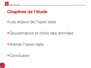 Chapitres de l’étude
Les enjeux de l’open data
Gouvernance et choix des données
Animer l’open data
Conclusion
5
© 2016...