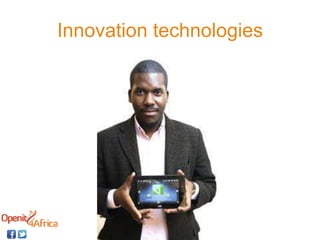 Innovation technologies
 