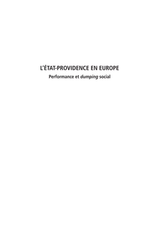 L’ÉTAT-PROVIDENCE EN EUROPE
  Performance et dumping social
 