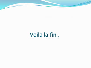 Voila la fin .

 