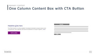 18
PRIMARY CONTENT
One Column Content Box with CTA Button
CTA
Header
 