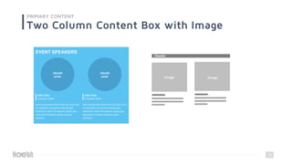 25
PRIMARY CONTENT
Two Column Content Box with Image
Image
Header
Image Image
 