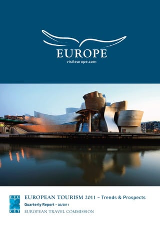 EUROPEAN TOURISM 2011 – Trends & Prospects
Quarterly Report - Q3/2011
 