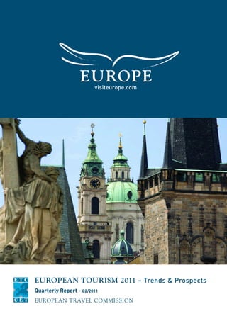 EUROPEAN TOURISM 2011 – Trends & Prospects
Quarterly Report - Q2/2011
 