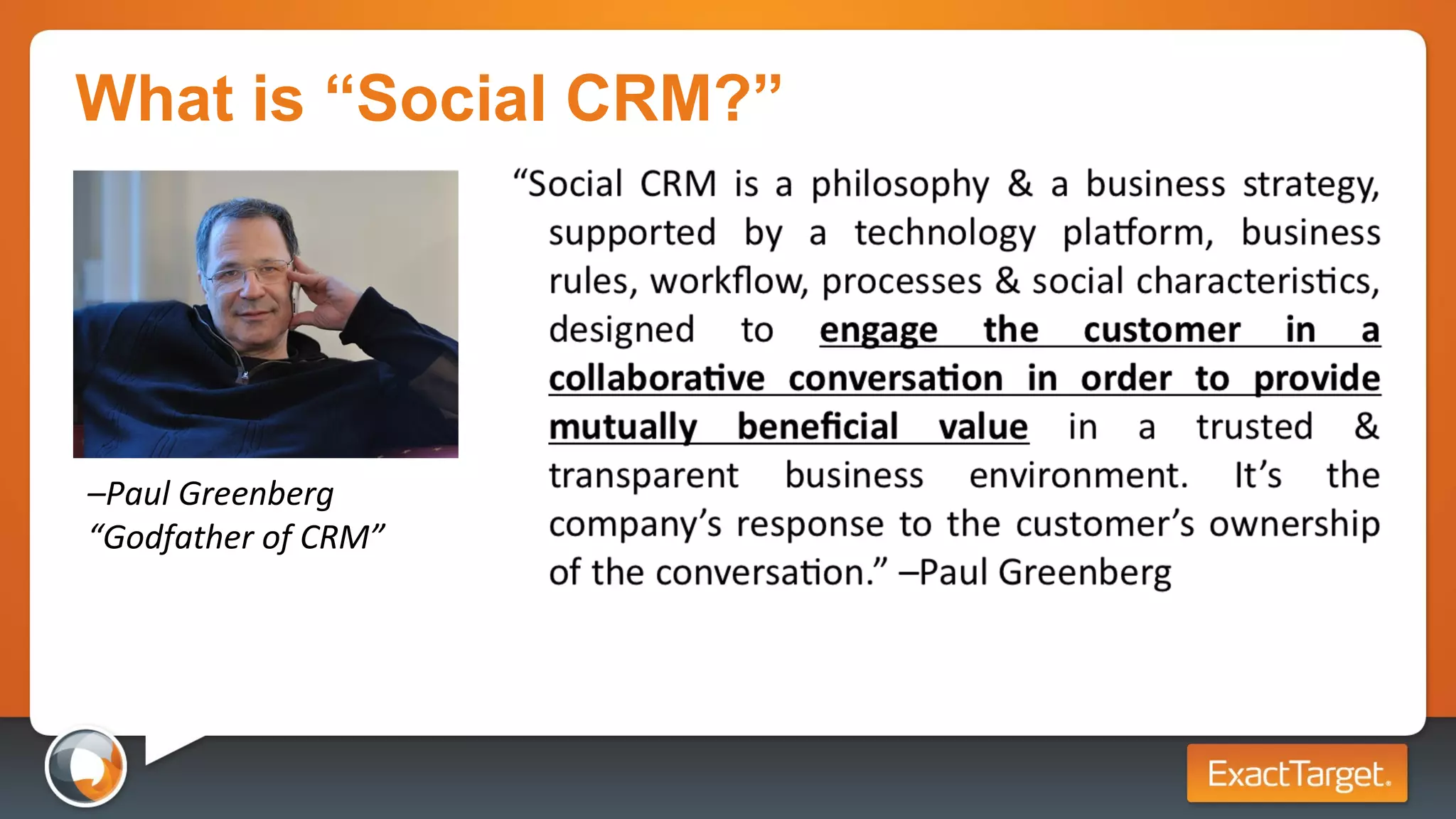 What is “Social CRM?” – Paul Greenberg “ Godfather of CRM” 