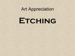 Art Appreciation Etching 