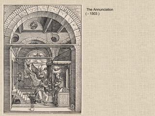 The Annunciation  ( - 1503 ) 