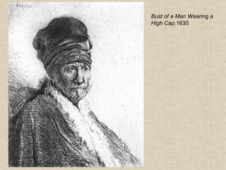 Bust of a Man Wearing a High Cap ,1630  
