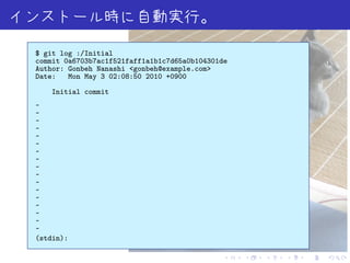 $ git log :/Initial
commit 0a6703b7ac1f521faff1a1b1c7d65a0b104301de
Author: Gonbeh Nanashi <gonbeh@example.com>
Date:   Mon May 3 02:08:50 2010 +0900
    Initial commit
~
~
~
~
~
~
~
~
~
~
~
~
~
~
~
~
~
(stdin):

                                              .   .   .   .   .   .
 