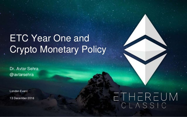 Ethereum Classic And Crypto Monetary Policy London Event Ethereum Classic And Crypto Monetary Policy London Event