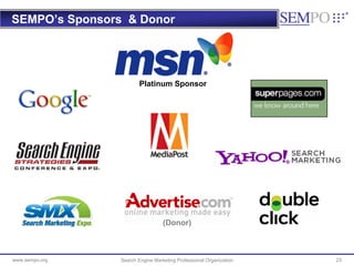 SEMPO’s Sponsors & Donor




                        Platinum Sponsor




                                  (Donor)



www...