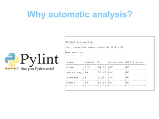 Why automatic analysis?
 