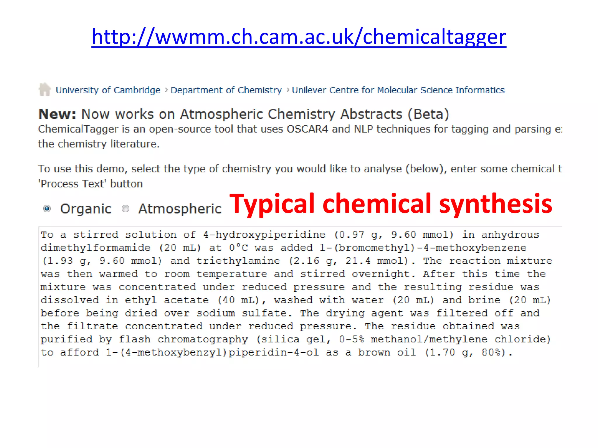 http://wwmm.ch.cam.ac.uk/chemicaltagger
• Typical
Typical chemical synthesis
 