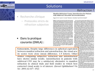 Solutions Recherche clinique Protocoles stricts de réfraction subjective Dans la pratique courante (DMLA) : Réfraction ? 