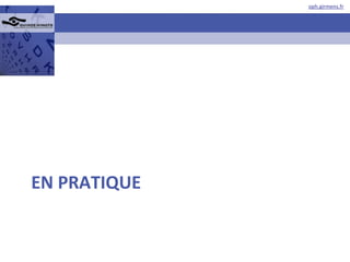 EN PRATIQUE 