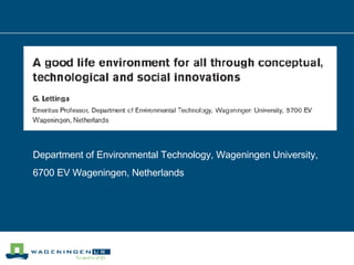 Department of Environmental Technology, Wageningen University,  6700 EV Wageningen, Netherlands 