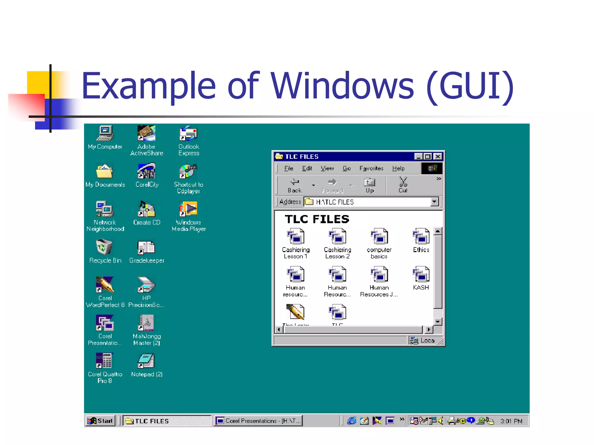 Example of Windows (GUI)
 