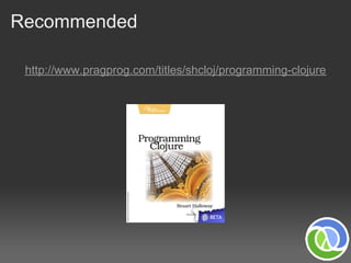 Recommended

 http://www.pragprog.com/titles/shcloj/programming-clojure
 