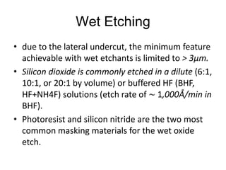 LPCVDLPCVD process is typically carried out in electrically heated tubes, similar to the oxidation tubes, equipped with pumping capabilities to achieve the needed low pressures (0.1 to 1.0 torr). A large number of wafers can be processed simultaneously, and the material is deposited in both sides of the wafers. The process temperatures depend on the material to be deposited, but generally are in the range of 550 to 900 ◦C. As in the oxidation, high temperatures and contamination issues can restrict the type of processes used prior to the LPCVD. Typical materials deposited by LPCVD include silicon oxide (e.g., SiCl2H2 + 2N2O⇒SiO2+2N2+2HCl at 900 ◦C)