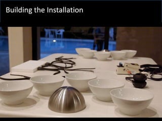 Building the Installation