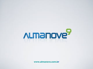 www.almanove.com.br
 