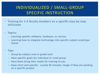 Overviews of new policy, procedure, software, services, hardware