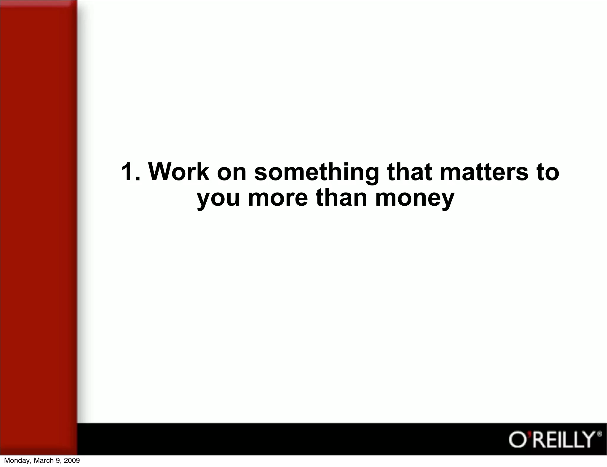 ETech 09 Keynote: Work on Stuff that Matters