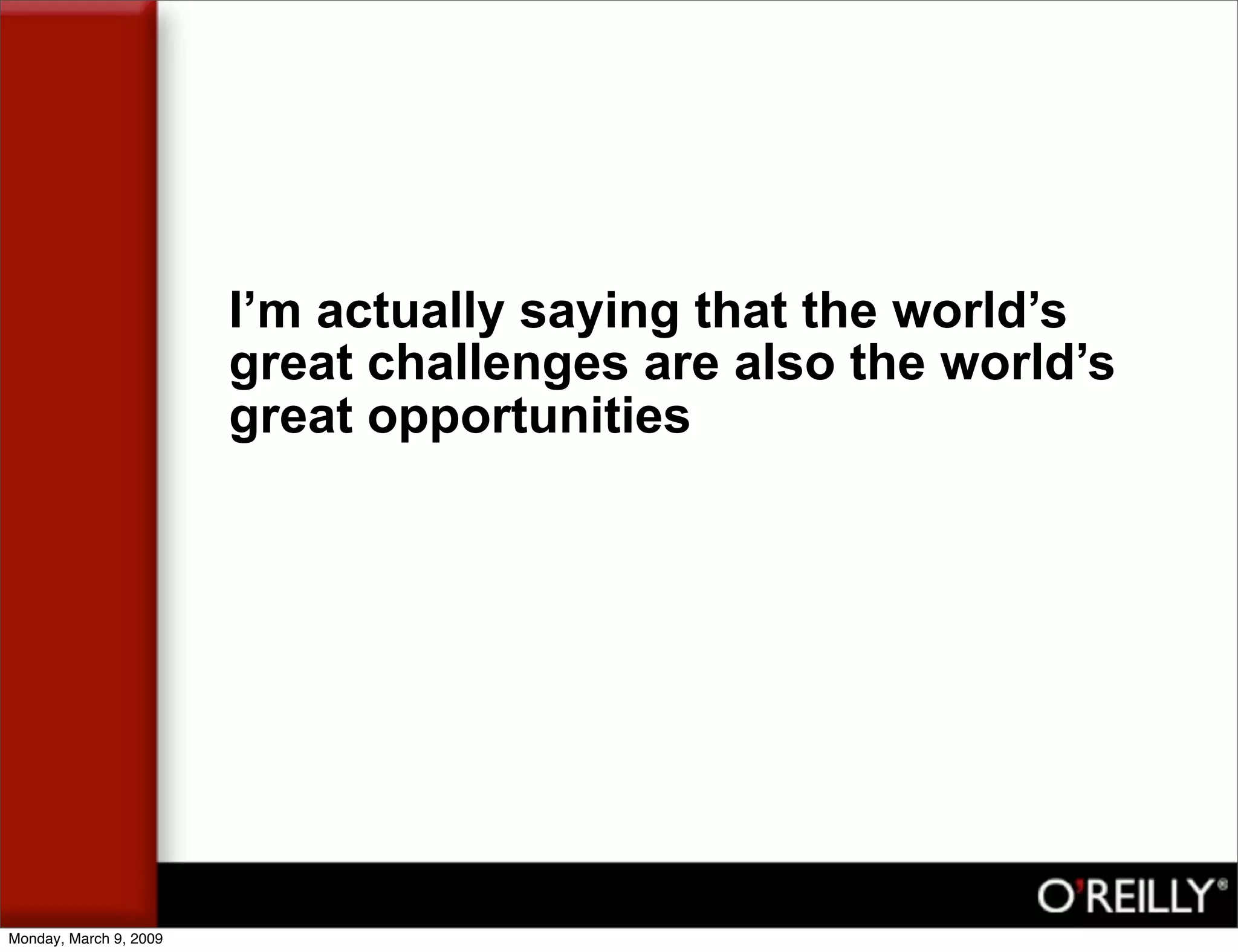 ETech 09 Keynote: Work on Stuff that Matters