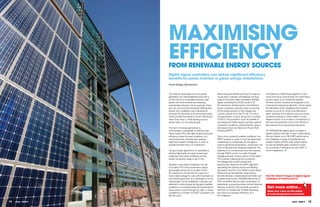 MAxIMISINg
                       EffIcIENcY
                       fRoM RENEWAbLE ENERgY SoURcES
                       Digital signal controllers can deliver significant efficiency
                       benefits for power inverters in green energy installations.
                       from helga Stevenson


                       The need for alternative forms of power             Maximising the efficiency of the PV output is        The Maximum Peak Power algorithm is the
                       generation are well established and with a          crucial and is typically controlled by the duty      most commonly used solution for maximising
                       current focus on renewable sources, solar           cycle of the pulse width modulation (PWM)            power output, but is inherently variable.
                       panels and wind turbines are receiving              signal controlling the DC/DC and/or DC/              Another solution sometimes employed is the
                       considerable attention. As an example, there        AC converters. Achieving the most efficient          incremental inductance algorithm, which solves
                       are now commercial companies offering free          power conversion requires close monitoring           the derivative of the voltage/current product
                       panels with installation and maintenance            of the power (product of the voltage and             (power) curve for 0, which is by definition a
                       contracts for domestic and commercial users,        current outputs) from the PV cell. For this a        peak. However this method is prone to errors
                       which provide the property owner with power         microprocessor is used, along with a number          caused by settling on ‘false’ peaks. A more
                       when they need it, while feeding surplus            of ADCs. The processor must be capable of            elegant solution is to employ a combination of
                       power back in to the national grid.                 calculating the PWM signal to achieve optimal        the two and while this is the most efficient, it
                                                                           conversion conditions, predominantly using a         also requires the most processing power.
                       This form of energy generation is,                  technique known as Maximum Power Point
                       unfortunately, susceptible to inefficiencies.       Tracking (MPPT).                                     TI’s TMS320F28x digital signal controller is
                       Photo voltaic (PV) cells offer limited conversion                                                        ideally suited to this task; it uses a 32bit device
                       efficiency under the best conditions, but           Due to the constantly variable conditions, the       that can deliver up to 150 MIPS performance
                       maximising their potential also requires            MPPT process is cyclic; it must be performed         and integrates a range of peripherals that
                       significant system intelligence, in order to        reiteratively to compensate for changes in           enable a highly efficient solar panel inverter.
                       provide the best return on investment.              output caused by temperature, cloud cover, the       Its use has already been reported to have
                                                                           time of day and even seasonal variations. The        cut conversion inefficiency by up to 50% in
                       Using complex algorithms, it is possible to         objective is to continuously tune the inverters,     some installations.
                       achieve high levels of output power even            through PWM control, to match the peak
                       under less than ideal conditions and the            voltage and peak current outputs of the cell(s).
                       power conversion stage is key in this.              This involves measuring and converting
                                                                           the voltage and current outputs and
                       Typically a solar panel installation will use       passing their values to the MPPT algorithm,
                       a number of PV cells connected in series            calculating the optimal control and feeding
                       and parallel, along with a number of DC/            that back in the form of a PWM control signal.
                       AC inverters to convert the PV output to a          While this can be achieved using several
                       mains-rated voltage for use within domestic or      discrete devices, a digital signal controller such   find the latest TI range of digital signal
                       commercial premises, or to feed back in to the      as Texas Instruments’ TMS320C200 family of           controllers at rswww.com/ti
                       national grid. Some installations may also use      DSP controllers has the right combination of
                       batteries to store energy during good weather       peripherals, processing power and architectural
                       conditions, to provide energy during periods of     features to perform this complex process in           get more online...
                       cloud cover or even through the night. In these     real time in a single chip, thereby delivering
                                                                                                                                 Share your views on this article
                       installations a number of DC/DC converters will     the maximum possible efficiency for a
                                                                                                                                 at www.designspark.com/etech
                       also be used.                                       PV installation.

14   eTech - ISSUE 5                                                                                                                                         eTech - ISSUE 5    15
 