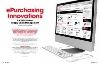 ePurchasing
          Innovations       for Switched-on
                       Supply chain Management
                                          by carlene garvey, RS components



                       While bringing tremendous opportunities, Internet
                       shopping also poses a threat to financial control.
                         Many householders have already discovered
                         this fact. businesses, also, need help to make
                          best use of features such as the web’s high
                                 speed and vast search powers.


                       Getting it right can help product marketers cut costs and deliver innovations to market
                        more quickly. However, the temptation to exploit potentially dangerous aspects of
                       the web - such as to locate non-approved suppliers offering apparently better prices -
                                                     can lead to serious problems.

                         Responsible suppliers must recognise these challenges facing their customers
                       and provide innovative online tools, via their websites, that harness the best features
                              of the Internet to provide a trusted source of competitive advantage.

                                                    harnessing Search Powers
                       An obvious starting place is to enhance product-search capabilities for online customers.
                             For component suppliers, this means providing parametric-search tools to help
                        customers locate components meeting their exact specification. RS Components has
                       built Component Chooser to provide this facility for its customers. Component Chooser
                         is now the world’s largest and most extensive parametric search engine of electronic
                              components. RS Components also provides online Technical Notes, situated
                              at product level, which can provide answers to technical questions and help
                                                     to inform purchasing decisions.


                                                        Continued page 18 >




16   eTech - ISSUE 5                                                                                               eTech - ISSUE 5   17
 