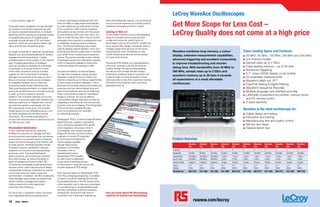 LeCroy WaveAce Oscilloscopes
< Continued from page 16                            or prices, web-based purchasing tools now            tasks that traditionally require a mix of technical

Expanded search capabilities are also valuable
for products such as test equipment as well
                                                    have the ability to apply these automatically
                                                    to orders placed by any authorised member
                                                    of the customer’s staff. Internet shoppers
                                                                                                         and commercial expertise can simplify product
                                                                                                         realisation and speed up time to market.              Get More Scope for Less Cost –
as industry-standard subsystems or modules.
Searching the RS website automatically locates
compatible alternatives of suitable quality;
                                                    everywhere are also familiar with the power
                                                    of price checking. With just a few clicks, it is
                                                    easy to locate the best deal in terms of price
                                                                                                         Looking to Web x.0
                                                                                                         As the mobile Internet is now a fast-spreading
                                                                                                         reality for business communities (as well
                                                                                                                                                               LeCroy Quality does not come at a high price
examples include families of RS own-brand           alongside other important considerations such        as high-end consumer users) thanks to
products, which are conceived to deliver high       as availability, shipping costs and delivery         technologies such as 3G and Wi-Fi, smaller and
value at extremely competitive prices.              time. Online price checking is also widely           more opportunistic design companies need to
                                                    used by leading national retailers, and is now       manage supply-chain services on the move.
For larger companies, in particular, coordinating   entering the industrial supply chain in facilities   Supporting this trend, RS Mobile is a fully           WaveAce combines long memory, a colour                                       Class Leading Specs and Features:
aspects such as purchasing decisions, delivery      such as RS’ Price Checker price-comparison           mobile transactional site that can be viewed          display, extensive measurement capabilities,                                 ■   40 MHz, 60 MHz, 100 MHz, 200 MHz and 300 MHz
arrangements and spending by multiple               service. The service provides instant visibility     on most smart phones.
individual users is much tougher in the Internet    of equivalent prices from alternative suppliers,                                                           advanced triggering and excellent connectivity                               ■   2/4 channel models
age. Emerging generations of intelligent            which is frequently updated to help online           The arrival of RS Mobile, as a next-generation        to improve troubleshooting and shorten                                       ■   Sample rates up to 2 GS/s
tools can provide the flexibility for individuals   customers assess the savings on offer.               online tool, reminds us all that the Internet                                                                                          Class leading memory – up to 20 kpts
to purchase up to pre-set limits or to work                                                              is about change. As opportunities develop,            debug time. With bandwidths from 40 MHz to                                   ■
                                                                                                                                                                                                                                            ■   Advanced Triggering
within other constraints such as a limited          Innovation-to-Market, at Internet Speed              the nature of any threats will also change.           300 MHz, sample rates up to 2 GS/s and
supplier list. RS Components’ Purchasing            For high-tech companies, whose success               Switched-on suppliers have an important role                                                                                       ■   5.7" colour QVGA display on all models
                                                                                                                                                               waveform memory up to 20 kpts it exceeds
Manager is an example of this type of tool. It      depends on being the first to market, the            to play through continual innovation of their                                                                                      ■   32 parameter measurements
allows companies to tailor access privileges        Internet is opening up numerous opportunities        online services to help their customers harness       all expectations of a small affordable                                       ■   Waveform Math incl. FFT
and available facilities, and so match the          at every stage of product realisation. Online        the power of the Internet while minimising            oscilloscope.
purchasing needs of each individual’s role.         technical communities sharing information and        associated risks.                                                                                                                  ■   Pass/Fail Testing & Digital Filtering
Taking purchasing automation to a higher level,     resources such as internet-based tools and                                                                                                                                              ■   Waveform Sequence Recorder
tools such as eProcurement use web protocols        open-source software are just the beginning.                                                                                                                                            ■   Multiple language user-interface and help
to open up communications between                   There is tremendous scope for web-based                                                                                                                                                 ■   LAN/USB connections for printers, memory sticks
systems. This is another example of how the         design to improve, not only by offering
Internet is improving supply-chain efficiency by    more powerful design resources but also by                                                                                                                                                  and PC remote control
allowing customers to integrate their internal      integrating more efficiently with commercial                                                                                                                                            ■   3 years warranty
procurement systems seamlessly with the             functions such as purchasing. The DesignSpark
RS Components online store. This provides           PCB environment available through
instant access to over 300,000 products, with       www.rs-components.com provides
                                                                                                                                                                                                                                            WaveAce is the ideal oscilloscope for:
live stock availability and the latest pricing      an interesting example.                                                                                                                                                                 ■   Digital design and debug
information. RS is already expanding this                                                                                                                                                                                                   ■   Education and training
service with enhancements to features such as       DesignSpark PCB is a free-of-charge Windows-
the ‘My Account’ area.                              based EDA tool, created in partnership
                                                                                                                                                                                                                                            ■   Manufacturing test and quality control
                                                    with a third-party specialist EDA vendor,                                                                                                                                               ■   Service and repair
Personalised Automation                             which engineers can access online. It                                                                                                                                                   ■   General bench test
In fact, customer self service, featuring           is compatible with industry-standard
facilities for customers to manage their own        design-file formats, and hence allows
account and even personalise their purchasing       engineers to access IP supported
environment, is a powerful aspect of internet-      by commercial companies as                                                                                 Product Overview
based commerce throughout the retail as well        well as designs available
as trade sectors. Perceived benefits include        through open-source                                                                                                        WaveAce      WaveAce      WaveAce      WaveAce    WaveAce    WaveAce    WaveAce    WaveAce    WaveAce    WaveAce    WaveAce
                                                                                                                                                                               101          102          112          202        204        212        214        222        224        232        234
increased customer satisfaction, reduced            hardware communities.
instances of errors and misunderstandings,          Consistent with its                                                                                        Channels        2            2            2            2          4          2          4          2          4          2          4
and lower costs. Enhanced facilities for            Internet-based nature,                                                                                     Bandwidth       40 MHz       60 MHz       100 MHz      60 MHz     60 MHz     100 MHz    100 MHz    200 MHz    200 MHz    300 MHz    300 MHz
trade customers can include copy invoicing          DesignSpark PCB includes                                                                                   Sample Rate     250 MS/s /   250 MS/s /   250 MS/s /   1 GS/s /   1 GS/s /   1 GS/s /   1 GS/s /   1 GS/s /   1 GS/s /   1 GS/s /   1 GS/s /
and online quotes, as well as the ability to        its users within a dedicated                                                                               per ch./max.    500 MS/s     500 MS/s     500 MS/s     2 GS/s     2 GS/s     2 GS/s     2 GS/s     2 GS/s     2 GS/s     2 GS/s     2 GS/s
place scheduled and forward orders. RS              social network providing access                                                                            Record Length   4 kpts/ch    4 kpts/ch    4 kpts/ch    18 kpts    20 kpts    18 kpts    20 kpts    18 kpts    20 kpts    18 kpts    20 kpts
Components has already implemented these            to information in using the tool as well                                                                   Colour          5.7"         5.7"         5.7"         5.7"       5.7"       5.7"       5.7"       5.7"       5.7"       5.7"       5.7"
services online, which help avoid time delays       as other aspects of PCB design.                                                                            Display         QVGA         QVGA         QVGA         QVGA       QVGA       QVGA       QVGA       QVGA       QVGA       QVGA       QVGA
and generally empower customers to improve                                                                                                                     RS Stock No.    685-2725     672-1589     672-1582     672-1586   685-2734   672-1595   685-2737   672-1598   685-2731   672-1592   685-2740
control over their own orders, costs and            The important aspect of DesignSpark PCB,
administration. In addition, the RS Components      from the purchasing perspective, is its ability
Store Manager tool provides complete multi-         to export a full bill-of-materials file that can
vendor inventory management system,                 be uploaded directly to the RS Components
helping customers control spend and                 online quotation tool to fully cost a prototype
maximise stock efficiency.                          or manufacturing run of assembled boards
                                                    and then seamlessly order the necessary
On top of this, in situations where customers       components. Driving this high level of               find out more about RS ePurchasing
have negotiated special purchasing terms            automation into component engineering                solutions at rswww.com/purchasing

18     eTech - ISSUE 5
                                                                                                                                                                                      rswww.com/lecroy
 