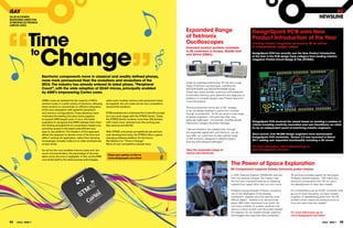 iSAY                                                                                                                                                                                                                                                               RS
OLLIE ALTHORPE,
MANAGING DIRECTOR,
                                                                                                                                                                                                                                                             NEWSLINE
STMICROELECTRONICS




“ Change”
LIMITED SAYS:

                                                                                                                                       Expanded Range

                 Time
                                                                                                                                                                                                    DesignSpark pCB wins New
                                                                                                                                       of Tektronix                                                 product Introduction of the Year
                                                                                                                                       oscilloscopes                                                Leading industry magazine announces RS as winner
                                                                                                                                       Extended product portfolio available                         of independently judged award

                 to                                                                                                                    to RS customers in Europe, Middle East
                                                                                                                                       and Africa (EMEA)                                            DesignSpark pCB has recently won the New product Introduction
                                                                                                                                                                                                    of the Year in the pCB design Tools category from leading industry
                                                                                                                                                                                                    magazine printed Circuit Design & fab (pCD&f).




                       Electronic components move in classical and readily defined phases,
                       none more pronounced than the evolutions and revolutions of the
                                                                                                                                       Under an extended partnership, RS will sell a wider
                       MCU. The industry has already entered its latest phase, “peripheral                                             range of Tektronix oscilloscopes, including the
                       Count”, with the wide adoption of 32-bit micros, principally enabled                                            MSO/DPO3000 and MSO/DPO4000B Series.
                       by ARM’s empowering Cortex cores.                                                                               These new series provide customers with additional
                                                                                                                                       functionality allowing quick detection and diagnosis of
                                                                                                                                       problems in complex designs (see Product News for
                       ARM’s cores are selected by the majority of MCU           when even modest memory and peripheral mixes          more information).
                       vendors today in a wide variety of solutions, allowing    are applied, the unit costs can be very competitive
                       these vendors to concentrate on efﬁcient integration      versus 8-bit solutions.                               This announcement forms part of RS’ strategy
                       of the core subsystem with powerful peripheral                                                                  to be the design engineer’s choice from concept
                       and memory conﬁgurations. These decisions have            STMicroelectronics embraced the Cortex-M concept      through to production. “ RS we serve a wide range
                                                                                                                                                               At
                       motivated the leading 3rd party tools suppliers           at a very early stage with the STM32 family. Today    of design engineers, who each face their own
                       to support ARM based cores. In turn, this leads           the STM32 family contains more than 200 devices       particular challenges, commented Jonathan Boxall,
                                                                                                                                                            ”
                       engineers to recognise that ARM releases them from        with many more planned over the coming year.                                                                       DesignSpark pCB received the award based on meeting a number of
                                                                                                                                       Electronics Category Business Manager.
                       the limiting stranglehold of a proprietary based core,    See www.st.com/stm32.                                                                                              criteria including creativity, innovation and user friendliness, as voted
                       providing access to the latest code-efﬁcient and                                                                                                                             for by an independent panel of practicing industry engineers.
                                                                                                                                       “We are therefore very pleased that, through
                       easy to use platform. The freedom of this approach        With STM32 unit prices competitively set and low      this expanded agreement with Tektronix, we can
                       allows the engineer to devote more of his time and        cost development tools, the STM32 offers a game                                                                    Since launch, over 80,000 design engineers have downloaded
                                                                                                                                       now offer our customers an even greater range
                       skills in writing his application, rather than devising   changing software platform for the future.                                                                         DesignSpark pCB worldwide. Version 2.0 was launched in March
                                                                                                                                       of test solutions, designed to address today’s
                       increasingly complex tricks to run older architectures    We believe it is “Time to Change”
                                                                                                                 .                                                                                  2011 adding user requested functionality including a 3D viewer.
                                                                                                                                       evolving technological challenges.”
                       at their limits.                                          Many of your competitors already have.
                                                                                                                                                                                                    for more information, and to download go to
                       For all but the very smallest memory sizes and pin-                                                             View the expanded range at                                   www.designspark.com/pcb
                       count microcontrollers, the percentage of die-area                                                              rswww.com/tektronix
                                                                                  Share your opinion on this at
                       taken up by the core is negligible. In fact, as the ARM
                                                                                  www.designspark.com/etech
                       core lends itself to the latest process technologies,
                                                                                                                                                                                 The power of Space Exploration
                                                                                                                                                                                 RS Components supports Tohoku University probe mission

                                                                                                                                                                                 In 2010, Asteroid Explorer HAYABUSA returned      RS services provided support for the project.
                                                                                                                                                                                 from the asteroid Itokawa. The mission was        Professor Yoshida explains, “We mainly buy
                                                                                                                                                                                 the first ever successful attempt at collecting   electronic components from RS for use in
                                                                                                                                                                                 material from space other than our own moon.      the development of robot test models.

                                                                                                                                                                                 Professor Kazuya Yoshida of Tohoku University,    For components such as DC/DC converters that
                                                                                                                                                                                 one of the developers of the probing              go out of stock frequently, we have created
                                                                                                                                                                                 mechanism, explains why this was the most         a system of standardising parts from the RS
                                                                                                                                                                                 difficult aspect. “Itokawa is an astronomical     portfolio which means the products arrive on
                                                                                                                                                                                 object 300 million kilometers from Earth. No      time and when they are needed”   .
                                                                                                                                                                                 one knew whether its surface would be soft
                                                                                                                                                                                 sand or a hard monolith until the probe reached
                                                                                                                                                                                 the asteroid. So we needed sample collection      For more information go to
                                                                                                                                                                                 technologies that assumed every possibility.  ”   www.designspark.com/etech

04   eTech - ISSUE 7                                                                                                                                                                                                                                            eTech - ISSUE 7    05
 