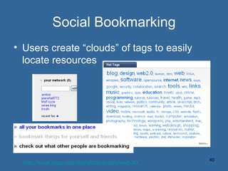 Social Bookmarking <ul><li>Users create “clouds” of tags to easily locate resources </li></ul>http://www.diigo.com/list/ef...