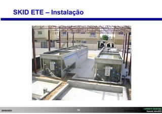 26/08/2003 Confidencial10
SKID ETE – Instalação
 