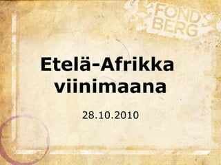 Etelä-Afrikka  viinimaana 28.10.2010 