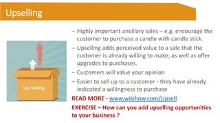 INTRODUCTION
Quote here
”
– Highly important ancillary sales – e.g. encourage the
customer to purchase a candle with candl...