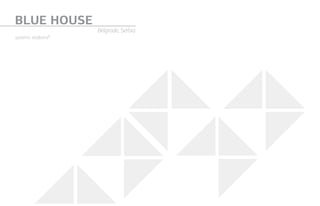 BLUE HOUSE
Belgrade, Serbia
systems: etalbond®
 