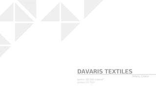 systems: E85, E66, etalbond®
architect: R.C.TECH
DAVARIS TEXTILES
Athens, Greece
 