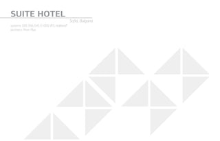 SUITE HOTEL
Sofia, Bulgaria
systems: Е85, Е66, Е45, Е1000, VFS, etalbond®
architect: Proin Plus
 
