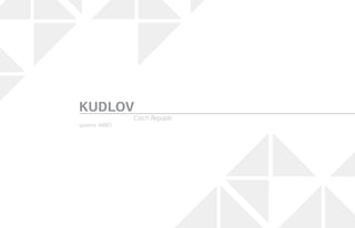 systems: VARIO
KUDLOV
Czech Republic
 